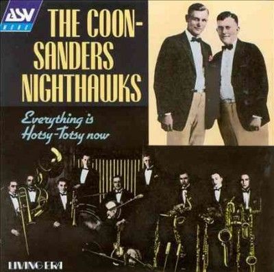 Coon - Sanders Orig. N - Everything Is Hotsy Totsy Now (Vinyl)