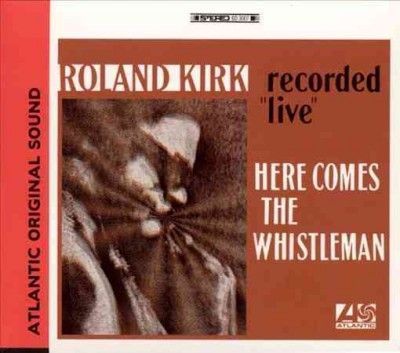 Roland Kirk - Here Comes The Whistleman (Vinyl)
