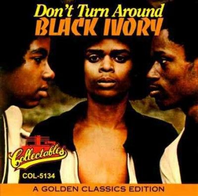 Black Ivory - Don't Turn Around (Vinyl)