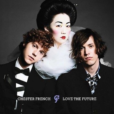 Chester French - Love The Future (Vinyl)