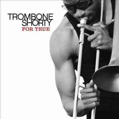 Trombone Shorty - For True (Vinyl)