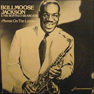 Bull Moose Jackson - Moose On The Loose (Vinyl)