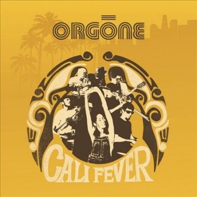 Orgone - Cali Fever (Vinyl)