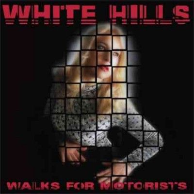 White Hills - Walks For Motorists (Vinyl)