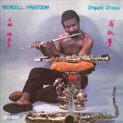 Wendell Harrison - Organic Dream (Vinyl)