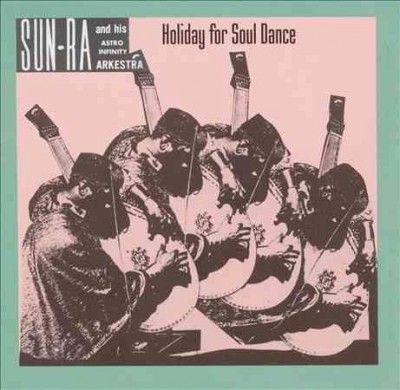 Sun Ra - Holiday For Soul Dance (Vinyl)