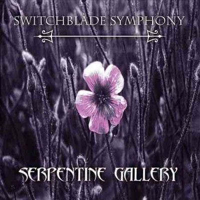 Switchblade Symphony - Serpentine Gallery (Vinyl)