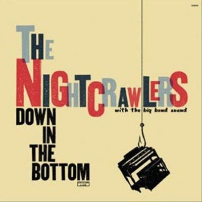 Night Crawlers - Down In The Bottom (Vinyl)