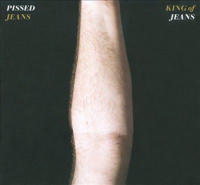 Pissed Jeans - King Of Jeans (Vinyl)
