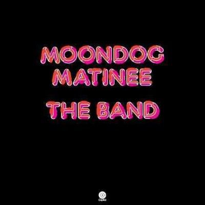Band - Moondog Matinee (Vinyl)