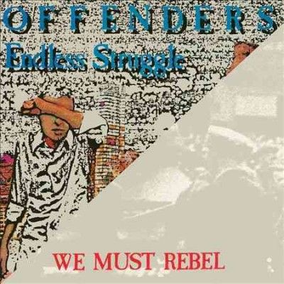 Offenders - Endless Struggle/we Must Rebel/i Hate (Vinyl)