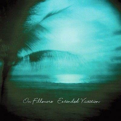 On Fillmore - Extended Vacation (Vinyl)