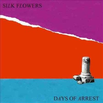 Silk Flowers - Days Of Arrest (Vinyl)