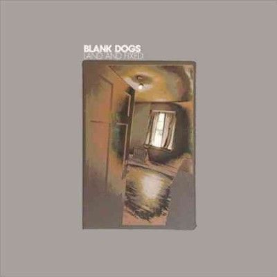 Blank Dogs - Land And Fixed (Vinyl)