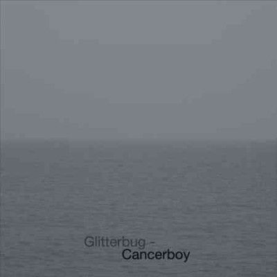 Glitterbug - Cancerboy (Vinyl)