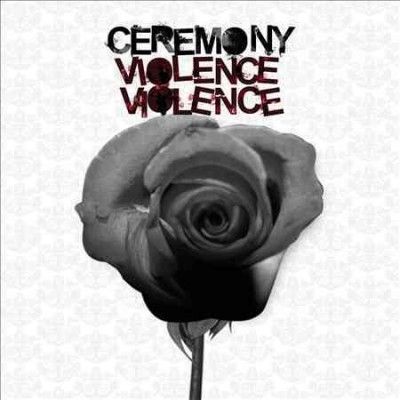 Ceremony - Violence Violence (Vinyl)