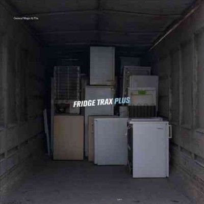 General Magic - Fridge Trax Plus (Vinyl)