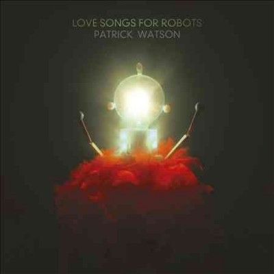 Patrick Watson - Love Songs For Robots (Vinyl)