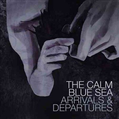Calm Blue Sea - Arrivals And Departures (Vinyl)