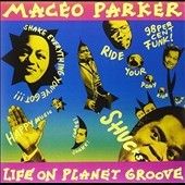 Maceo Parker - Life On Planet Groove (Vinyl)