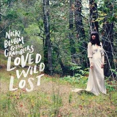 Nicki And The Bluhm - Loved Wild Lost (Vinyl)