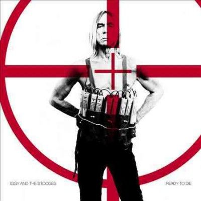 Iggy And The Stooges - Ready To Die (Vinyl)