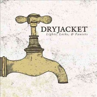 Dryjacket - Lights Locks &amp; Faucets (Vinyl)