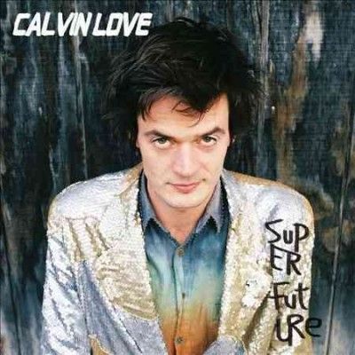 Calvin Love - Super Future (Vinyl)