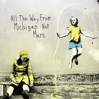 Various - All The Way From Michigan Not Mars (Vinyl)