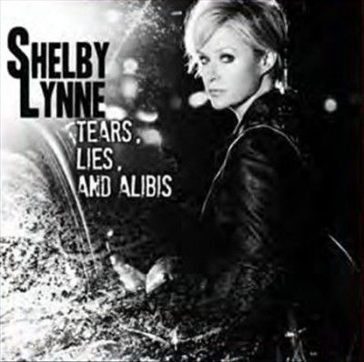 Shelby Lynne - Tears, Lies, And Alibis (Vinyl)