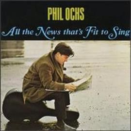 Phil Ochs - All The News That's Fit To Sing (Vinyl)