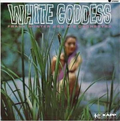 Frank Hunter - White Goddess (Vinyl)