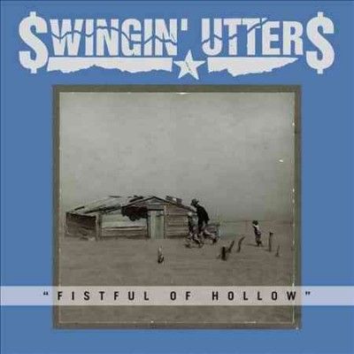 Swingin Utters - Fistful Of Hollow (Vinyl)