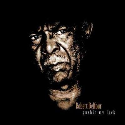 Robert Belfour - Pushin My Luck (Vinyl)