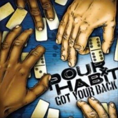 Pour Habit - Got Your Back (Vinyl)