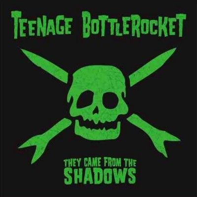 Teenage Bottlerocket - They Came From The Shadows (Vinyl)