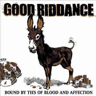 Good Riddance - Bound By Ties Of Blood And Affection (Vinyl)
