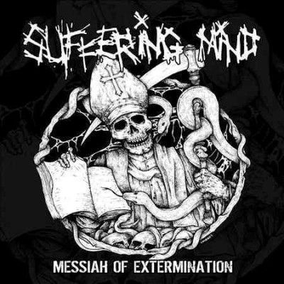 Suffering Mind - Messiah Of Extermination (Vinyl)