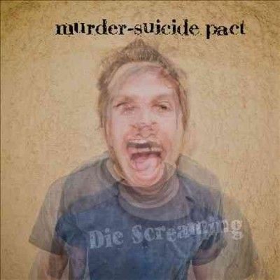 Murder - Suicide Pact - Die Screaming (Vinyl)