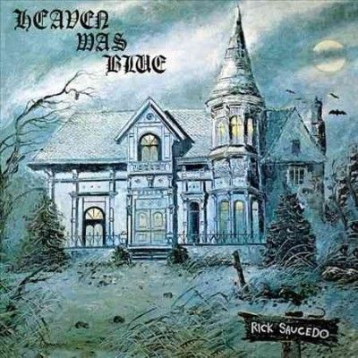 Rick Saucedo - Heaven Was Blue (Vinyl)