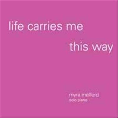 Myra Melford - Life Carries Me This Way (Vinyl)
