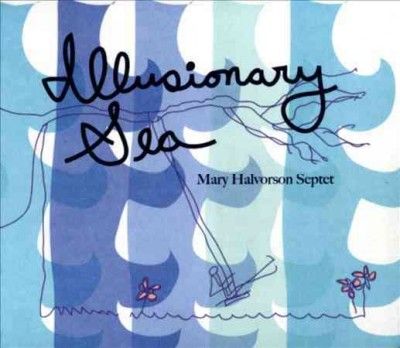 Mary Halvorson - Illusionary Sea (Vinyl)