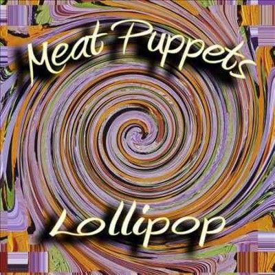 Meat Puppets - Lollipop (Vinyl)