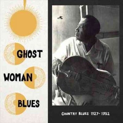 Various - Ghost Woman Blues: Country Blues 1927 (Vinyl)