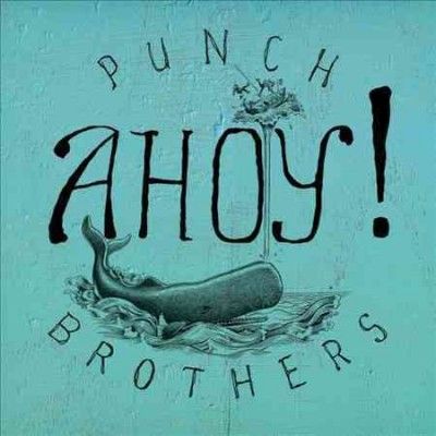 Punch Brothers - Ahoy (Vinyl)
