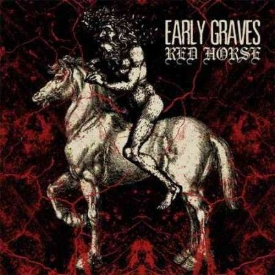 Early Graves - Red Horse (Vinyl)