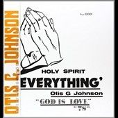 Otis G Johnson - Everything: God Is Love 78 (Vinyl)