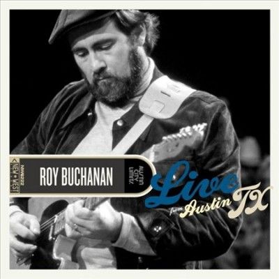 Roy Buchanan - Live From Austin Tx (Vinyl)