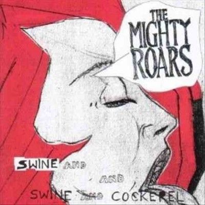 Mighty Roars - Swine And Cockerel (Vinyl)