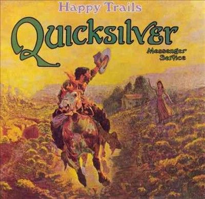 Quicksilver Messenge - Happy Trails (Vinyl)